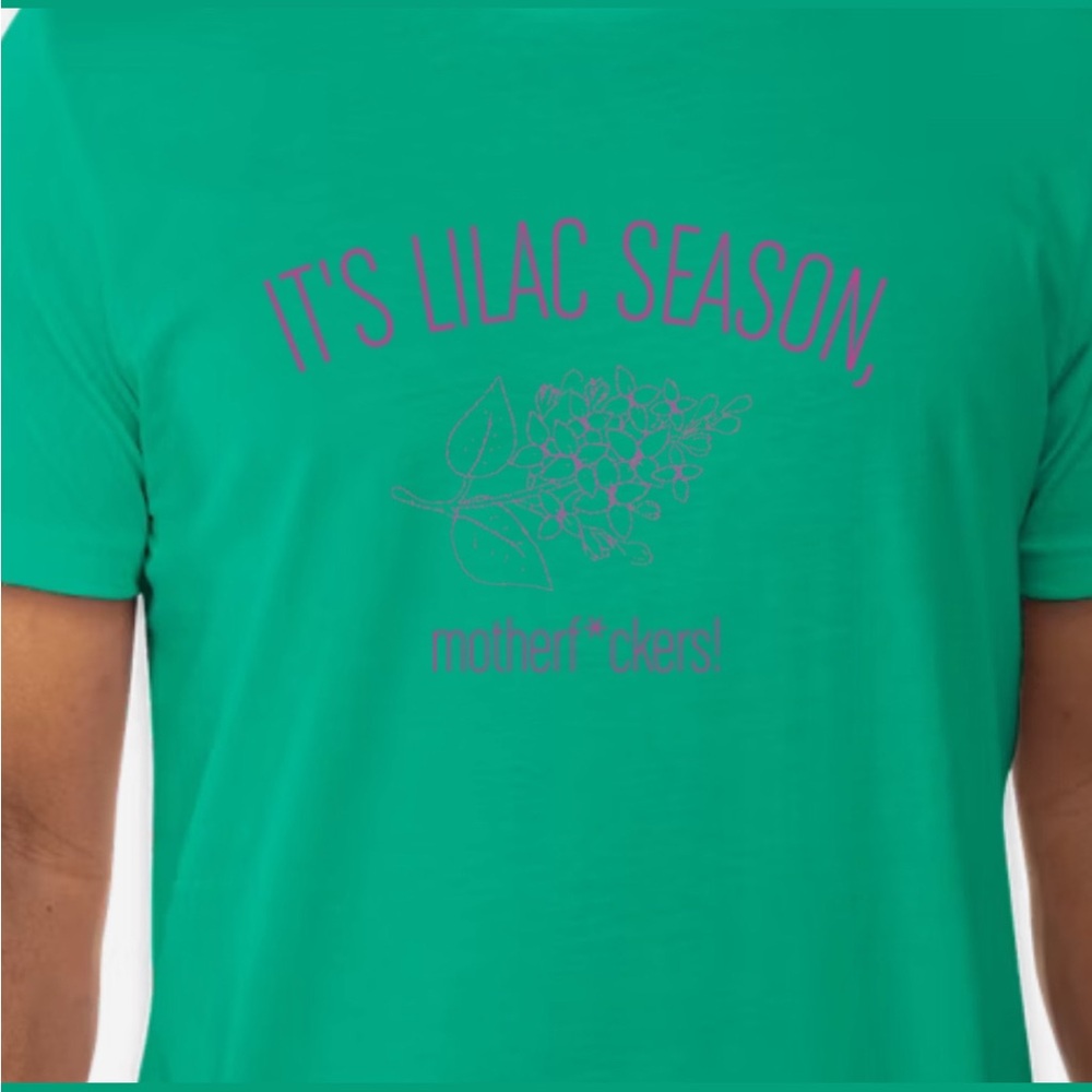 It’s Lilac Season MF! Green Graphic T-Shirt NWT